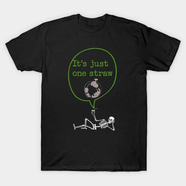 ONE STRAW KILLS THE WORLD T-Shirt by since1984